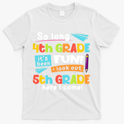 So Long 4th Grade 5th Grade Here I Come Graduation Boy T-Shirt - White