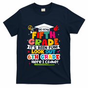 So Long 5th Grade 6th Grade Here I Come Last Day Of 5th Grade Graduation T-Shirt - Navy