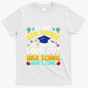 So Long 8th Grade High School Here I Come Graduation T-Shirt - White