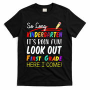 So Long Kindergarten Here I Come 1 Grade Graduation Fun T-Shirt - Black
