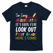 So Long Kindergarten Here I Come 1 Grade Graduation Fun T-Shirt - Navy