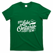 Still Lake Ontario To Me T-Shirt - Irish Green