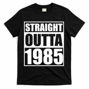 Straight Outta 1985 40th Birthday T-Shirt - Black
