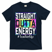 Straight Outta Energy Teacher Life Gifts Funny T-Shirt - Navy