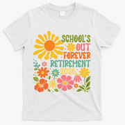 Schools Out Forever Retirement 2026 Retired Teacher T-Shirt - White