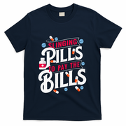 Slinging Pills to Pay The Bills Pharmacist Apothecary RPh T-Shirt - Navy