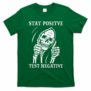 Stay Positive Test Negative Lazy Halloween Costume Skeleton T-Shirt - Irish Green