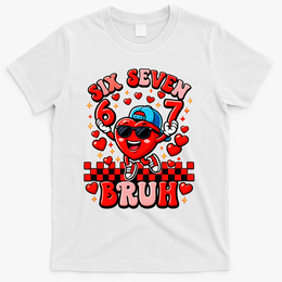 Six Seven 67 Meme Cool 6-7 Valentines Day T-Shirt - White