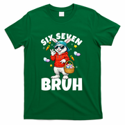 Six Seven Bruh Easter Meme 67 Funny T-Shirt - Green
