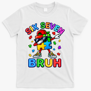 Six Seven Bruh Autism T-Shirt - White