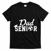 Senior Soccer Dad 2026 Class Of 26 Grad T-Shirt - Black