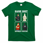 Same Shit Different Costume Funny Political Politics T-Shirt - Green