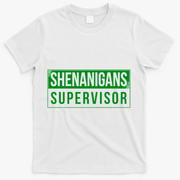 Shenanigans Supervisor Funny St Patricks Day T-Shirt - White