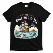 Spilling The Tea Since 1773 4th Of July T-Shirt - Black