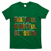 So Very Thankful Incredibly Grateful Unbelievably Blessed Thanksgiving Quote T-Shirt - Green