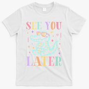 See You Later Summer Last Day Of School T-Shirt - White