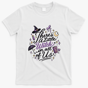 There's A Little Witch In All Of Us Halloween Witchy T-Shirt - White