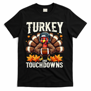 Turkey And Touchdowns Football Thanksgiving T-Shirt - Black