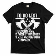 To Do List Buy An Axe Funny T-Shirt - Black