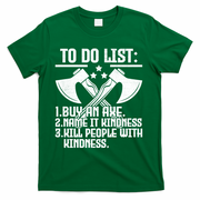 To Do List Buy An Axe Funny T-Shirt - Green