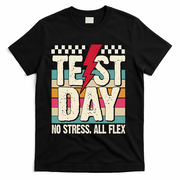 Test Day No Stress All Flex Funny Motivational Testing Day T-Shirt - Black