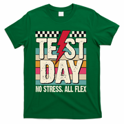 Test Day No Stress All Flex Funny Motivational Testing Day T-Shirt - Green
