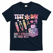 Test Day STAAR Teacher Don't Stress Do Your Best T-Shirt - Navy