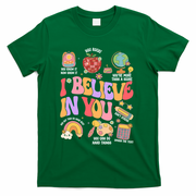 Test Day Teacher I Believe In You School Testing T-Shirt - Green