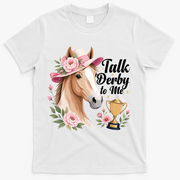 Talk Derby To Me Funny Horse Racing Meme T-Shirt - White