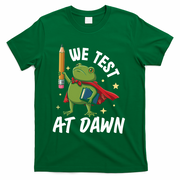Teacher Frog We Test At Dawn T-Shirt - Green