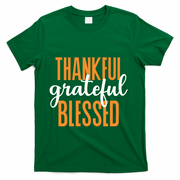 Thankful Grateful And Blessed Thanksgiving Holiday T-Shirt - Green