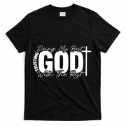 Trusting God Christian Quote T-Shirt - Black