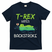 Trex Hates Backstroke Funny Swimming Dinosaur Gift T-Shirt - Navy