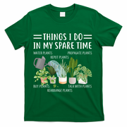 Things I Do In My Spare Time Water Plants T-Shirt - Green