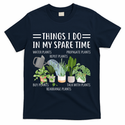 Things I Do In My Spare Time Water Plants T-Shirt - Navy