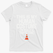 This Is My Human Costume Im Really A Traffic Cone Halloween T-Shirt - White