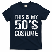 This Is My 50s Costume 1950s Halloween Costume T-Shirt - Navy Blue