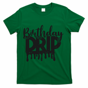 This Is My Birthday Drip T-Shirt - Green