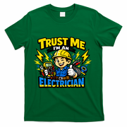 Trust Me I Am An Electrician T-Shirt - Green