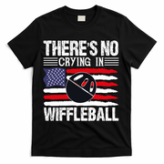 There's No Crying In Wiffleball Player Funny T-Shirt - Black