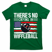 There's No Crying In Wiffleball Player Funny T-Shirt - Green