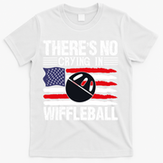 There's No Crying In Wiffleball Player Funny T-Shirt - White