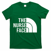 The Nurse Face Gift For Nurse T-Shirt - Green