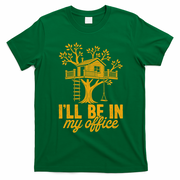 Treehouse Office I'll Be In My Office T-Shirt - Irish Green