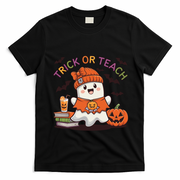 Trick Or Teach Back To School Cute Ghost Halloween Teachers Gift T-Shirt - Black