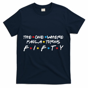 The One Where Paula Turns Fifty T-Shirt - Navy