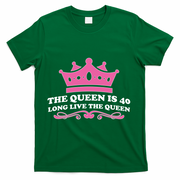 The Queen Is 40 Funny 40th Birthday T-Shirt - Green