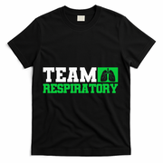 Team Respiratory Respirotary Therapist funny T-Shirt - Black