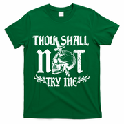 Thou Shall Not Try Me T-Shirt - Green