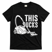 This Sucks Vacuum Funny Vacuuming Meme T-Shirt - Black